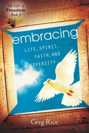 EMBRACING LIFE,SPIRIT,FAITH AND ADVERSITY