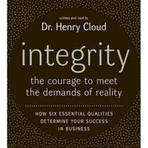 Integrity: The courage to meet the demands of reality