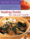 HEALING FOODS FOR NATURAL HEALTH