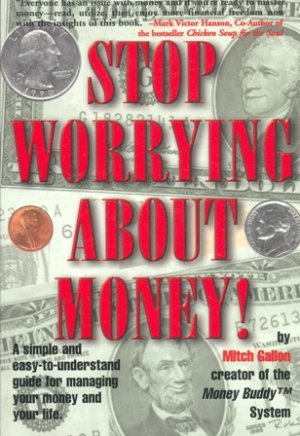 STOP WORRYING ABOUT MONEY!
