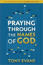 PRAYING THROUGH THE NAME OF GOD