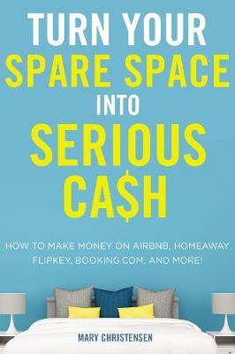 TURN YOUR SPARE SPACE INTO SERIOUS CASH