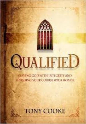 Qualified: Integrity, Character, and Ethics In Spiritual Leadership
