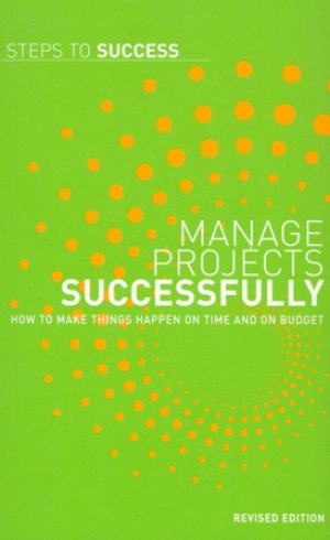 MANAGE PROJECTS SUCCESSFULLY