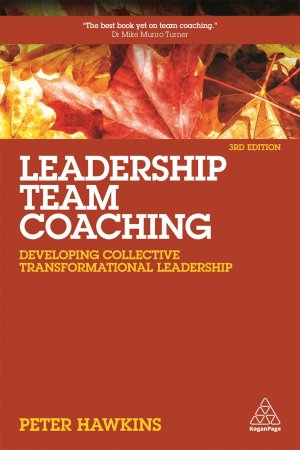 LEADERSHIP TEAM COACHING - DEVELOPING COLLECTIVE TRANSFORMATIONAL LEADERSHIP