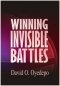 WINNING INVISIBLE BATTLES