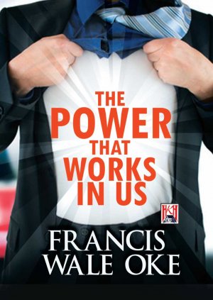 THE POWER THAT WORKS IN US
