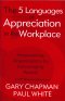 THE 5 LANGUAGES OF APPRECIATION IN THE WORKPLACE
