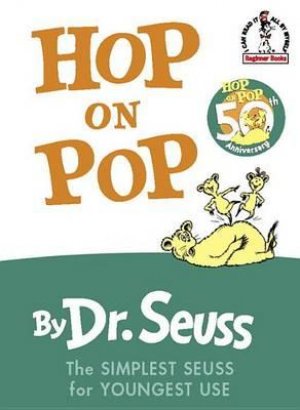 Hop on Pop (I can read it all by myself beginner books)