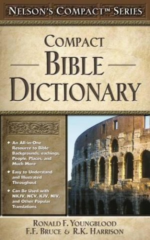 NELS-COMPACT BIBLE DICTIONARY