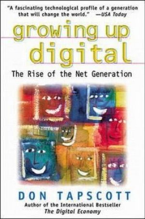 GROWING UP DIGITAL
