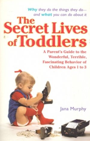 THE SECRET LIVES OF TODDLERS