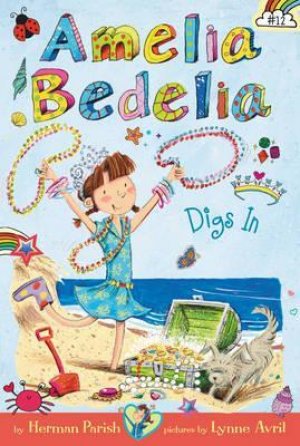 AMELIA BEDALIA DIGS IN