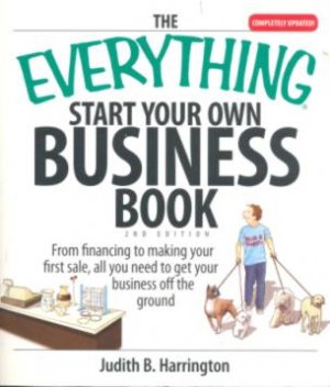 THE EVERYTHING: START YOUR OWN BUSINESS BOOK