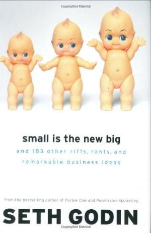 SMALL IS THE NEW BIG