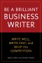 BE A BRILLIANT BUSINESS WRITER
