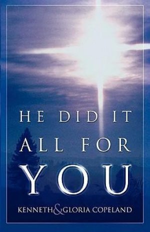 HE DID IT ALL FOR YOU