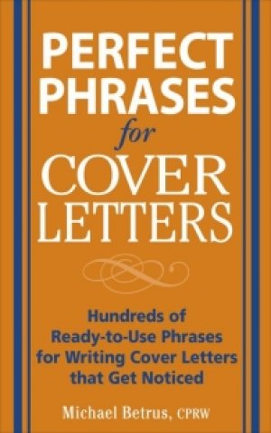PERFECT PHRASES FOR COVER LETTERS