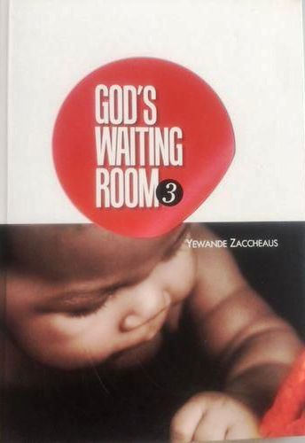 GOD'S WAITING ROOM 3