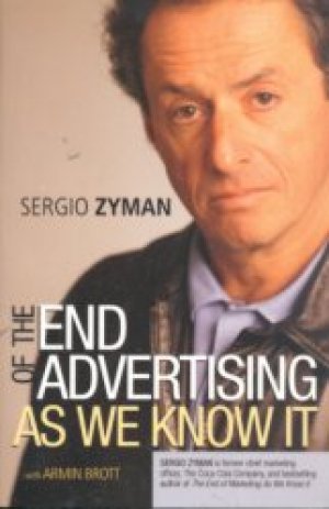 THE END OF ADVERTISING AS WE KNOW IT