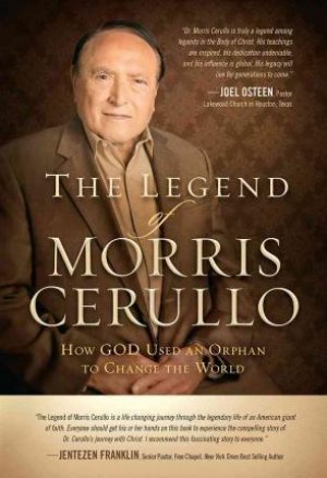 THE LEGEND OF MORRIS CERULLO