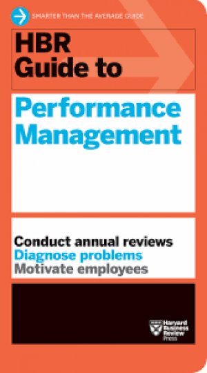 BZ-HBR GUIDE TO PERFORMANCE MANAGEMENT
