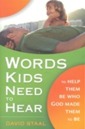 WORDS KIDS NEED TO HEAR