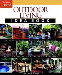 OUTDOOR LIVING IDEA BOOK
