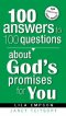 100 ANSWERS TO 100 QUESTIONS ABOUT GOD'S PROMISES FOR YOU