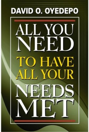 ALL YOU NEED TO HAVE ALL YOUR NEEDS MET