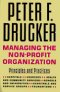 Managing the Non-Profit Organization: Principles and Practices