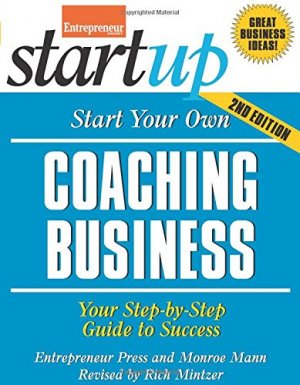 Start Your Own Coaching Business 2/E (Startup Series)
