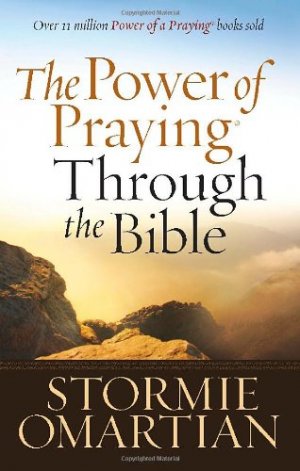 THE POWER OF PRAYING THROUGH THE BIBLE
