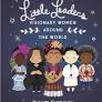 Little Leaders Visionary Women Around World