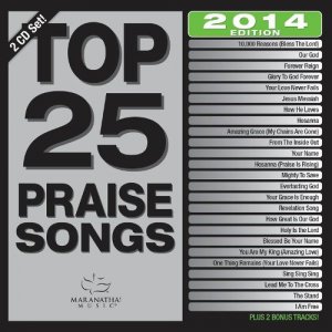 TOP 25 PRAISE SONGS 2014