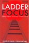 LADDER FOCUS