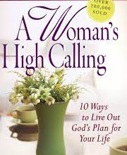 A Woman's High Calling.