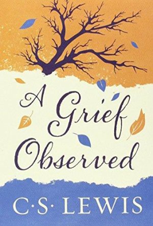 A GRIEF OBSERVED