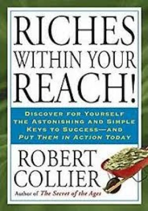 Riches Within Your Reach!