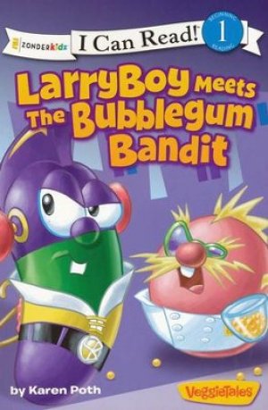 I CAN READ!: LARRYBOY MEETS THE BUBBLEGUM BANDIT