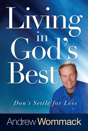 LIVING IN GOD'S BEST