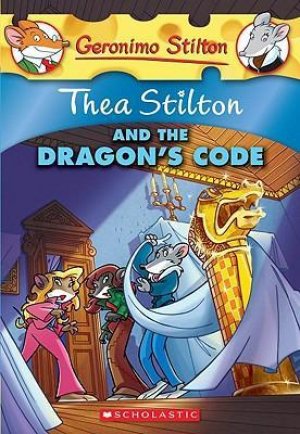 THEA STILTON AND THE DRAGON'S CODE