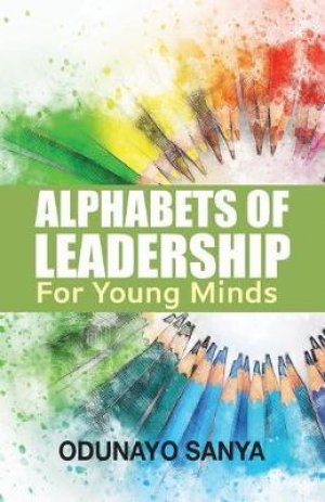 ALPHABETS OF LEADERSHIP FOR YOUNG MINDS