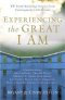 EXPERIENCING THE GREAT I AM
