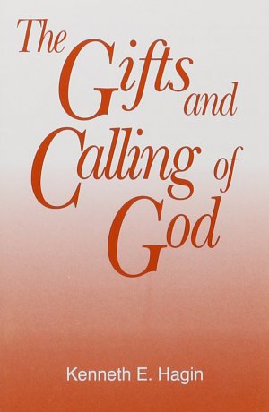 The Gifts and Calling of God