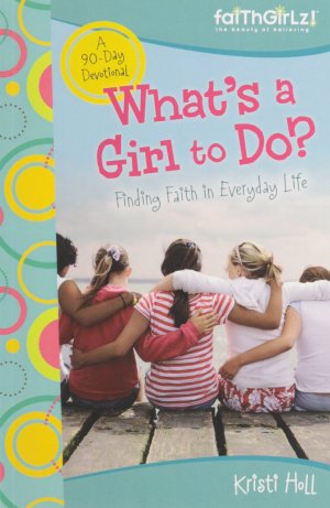 What's a Girl to Do?