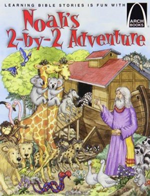NOAH'S 2-BY-2 ADVENTURE