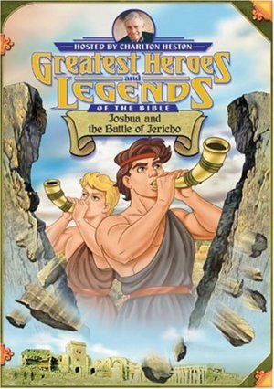 GREATEST HEROES AND LEGENDS OF THE BIBLE(JOSHUA AND THE BATTLE OF JERICHO)