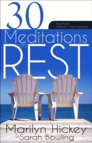 30 Meditations on Rest