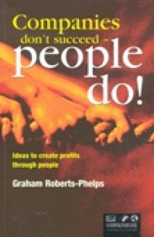 COMPANIES DON'T SUCCEED-PEOPLE DO!